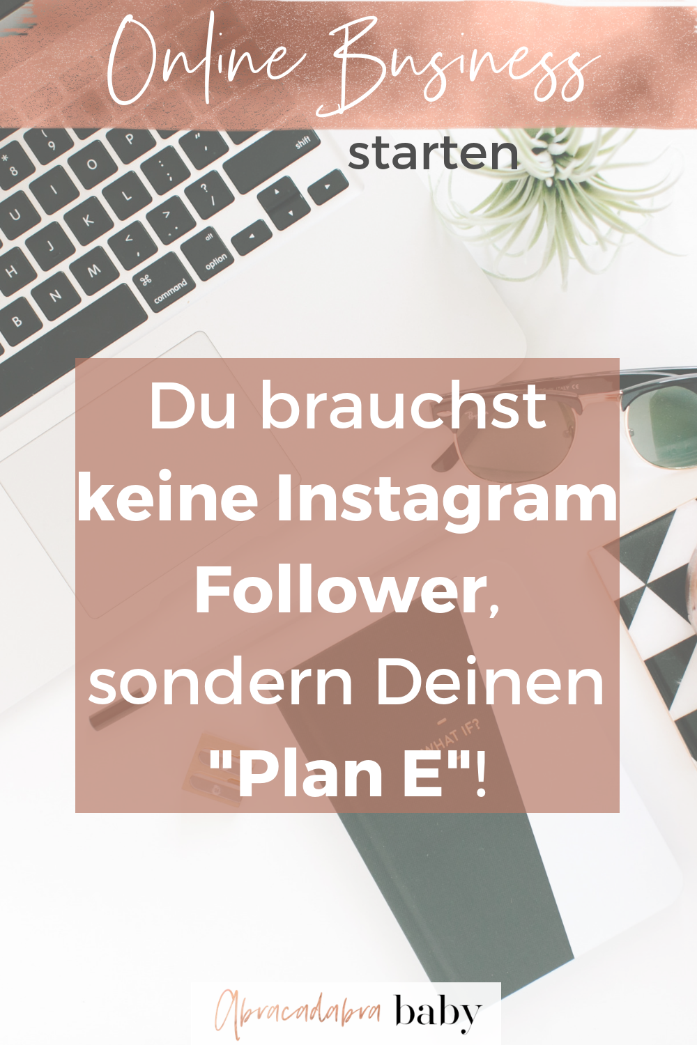 Starte Dein Online Business auch ohne viele Instagram Follower. Ich verrate Dir mein Geheimtipp für Kunden, Fans und das Fundament Deines Girl Boss Lebens mit Deiner Selbstständigkeit.