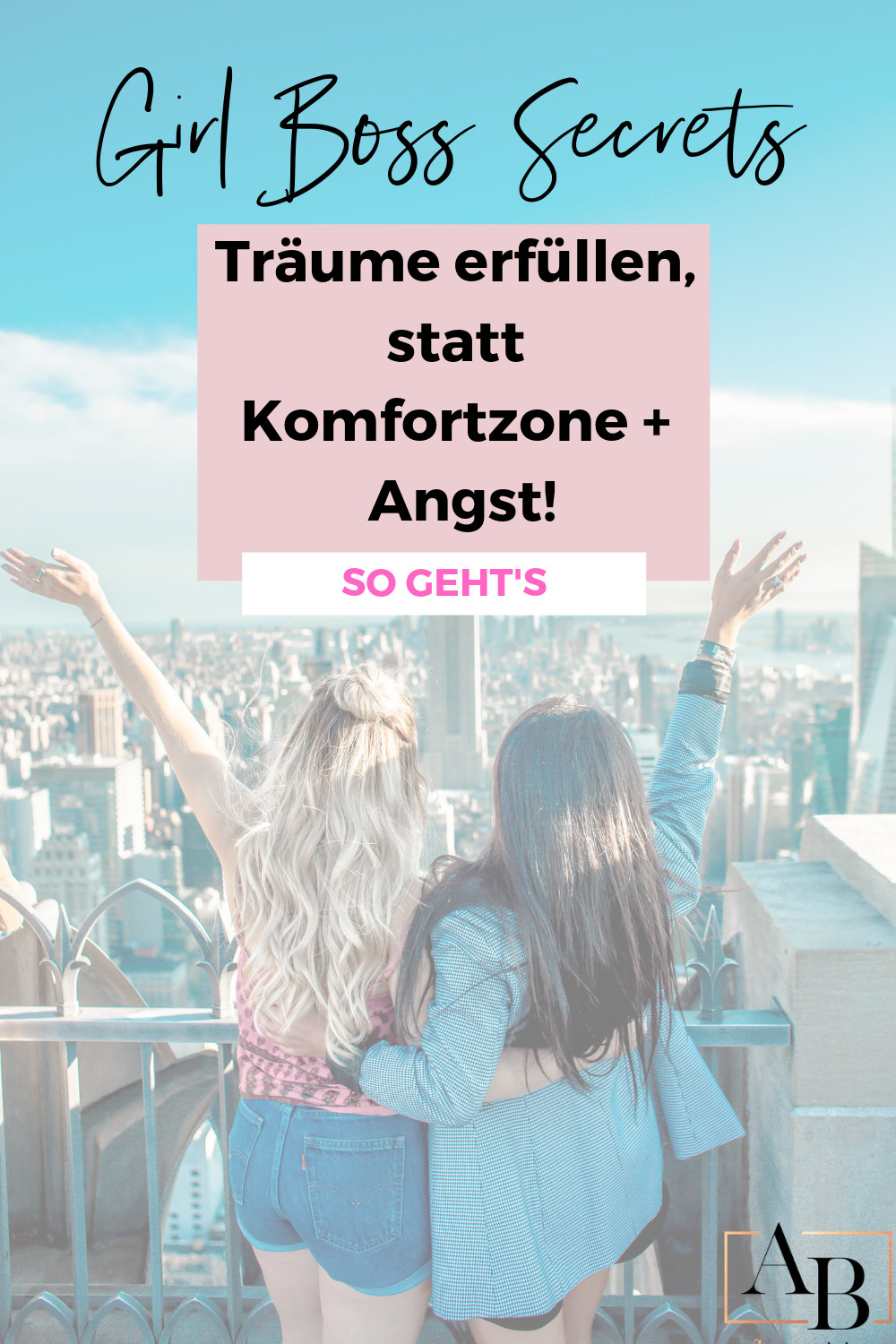 Ängste überwinden und Deine Komfortzone verlassen - DAS ist essentiell um ein echtes Girl Boss Leben zu führen!