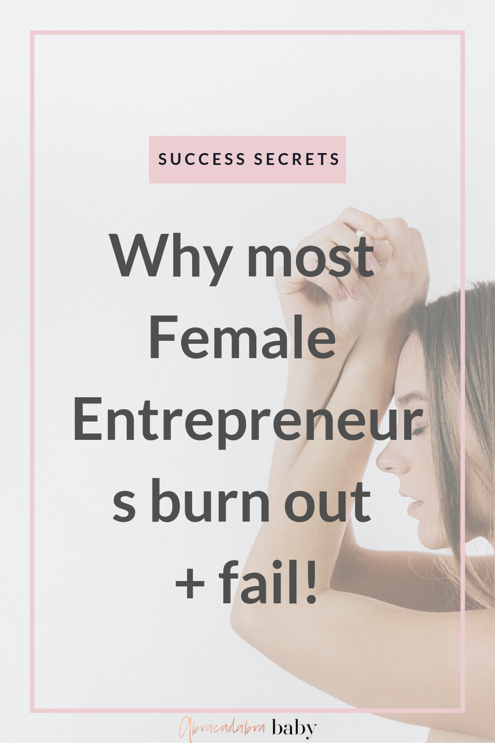 why most female entrepreneurs burn out and fail! #girlboss success secrets