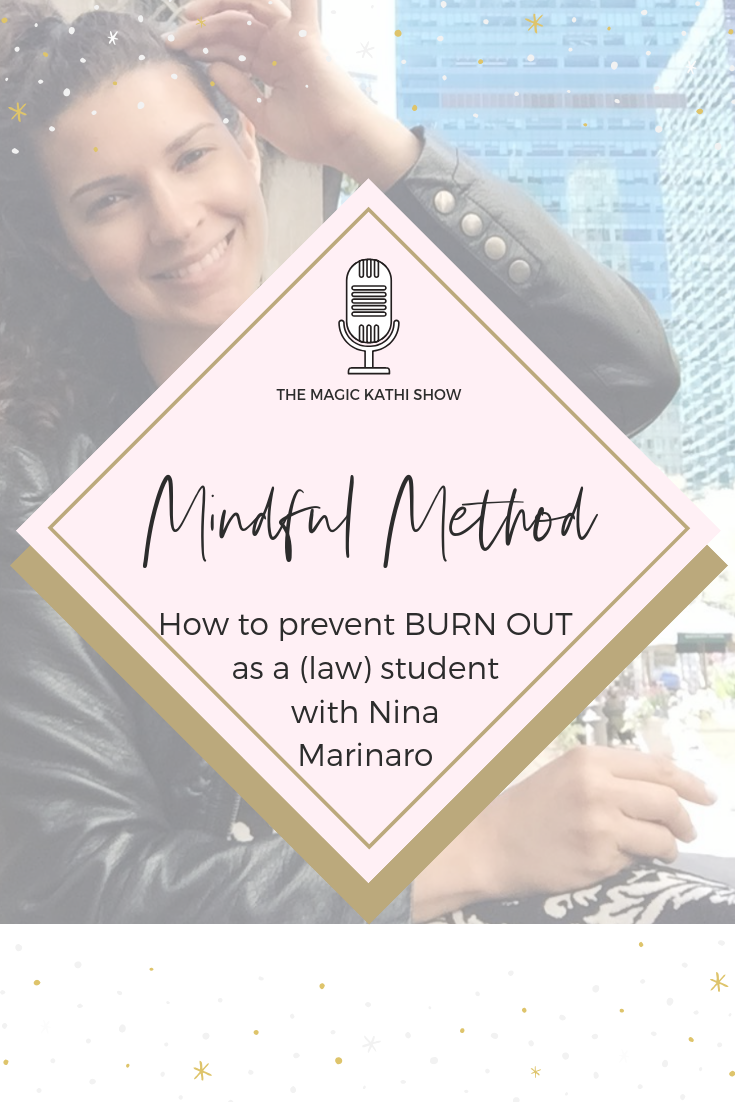 If you dream of building your own online business while studying, you definitely want to listen to this episode with my guest Nina Marinaro. She's a badass law student and definitely breaks the stigma for lawyers. Not only is she a productivity queen, but also a beautiful mindful soul, that loves yoga, journaling & all things magic and woo. Of course I had to invite her! You'll love her point of view of life, the corporate world and being a student in New York City. Tune in, get inspired & connect with Nina! Connect with Nina: ☾ on IG here ☾ Listen to the Mindful Method Podcast here Connect with Kathi: ☾ BTS, DM me & more magic on IG here ☾ FB Lives, downloads from the universe & so much more here ☾ Get on the waitlist for The Life Changing Magic of Journaling here